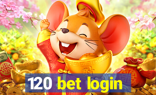 120 bet login